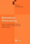 Relaxation Phenomena: Liquid Crystals, Magnetic Systems, Polymers, High-Tc Superconductors, Metallic Glasses - S. Wrobel, W. Haase