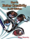 How to Foster Creativity in All Children - Mary Mayesky