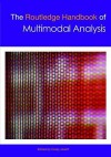 The Routledge Handbook Of Multimodal Analysis - Carey Jewitt