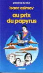 Au prix du papyrus - Isaac Asimov, Monique Lebailly