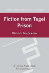 Fiction from Tegel Prison: Dbw Vol 7 - Dietrich Bonhoeffer