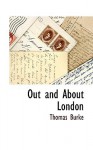 Out and about London - Thomas Burke