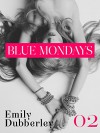 Blue Mondays - 2 (Narrativa Nord) - Emily Dubberley, Anna Ricci