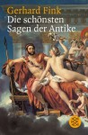 Die schönsten Sagen der Antike - Gerhard Fink