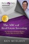 The ABCs of Real Estate Investment: The Secrets of Finding Hidden Profits Most Investors Miss - Ken McElroy