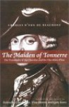 The Maiden of Tonnerre: The Vicissitudes of the Chevalier and the Chevalière D'Eon - Charles d'Eon de Beaumont, Nina C. Ekstein, Roland A. Champagne, Gary Kates