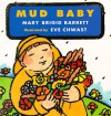 Mud Baby - Mary Brigid Barrett