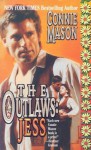 The Outlaws: Jess - Connie Mason