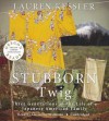 Stubborn Twig: Three Generations in the Life of a Japanese American Family - Lauren Kessler, Christine Williams