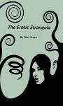 The Erotic Strangula - Mark Green