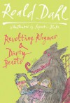 Revolting Rhymes & Dirty Beasts - Roald Dahl