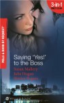 Saying 'Yes!' To The Boss - Susan Mallery, Julie Hogan, Shirley Rogers