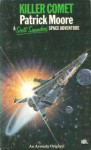 Killer Comet: A Scott Saunders Space Adventure - Patrick Moore