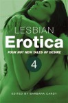 Lesbian Erotica, Volume 4 - Barbara Cardy, Lynn Lake, Catherine Lundoff, R. Mary Esade, Jay Lawrence