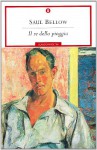 Il re della pioggia - Luciano Bianciardi, Saul Bellow