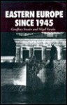 Eastern Europe Since 1945 - Nigel Swain, N. Swain