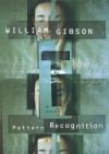 Pattern Recognition (Blue Ant #1) - William Gibson
