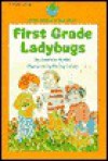 First Grade Ladybugs - Joanne Ryder, Betsy Lewin