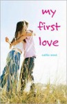 My First Love - Callie West