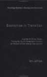 Economies in Transition: A Guide to China, Cuba, Mongolia, North Korea and Vietnam at the Turn of the 21st Century - Ian Jeffries