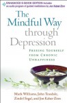 The Mindful Way through Depression: Freeing Yourself from Chronic Unhappiness (Kindle Edition with Audio/Video) - Mark Williams