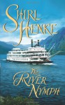 The River Nymph - Shirl Henke, Jim Henke