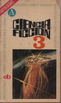 Ciencia Ficción 3 (Libro Amigo #193) - Carlo Frabetti, Fernando Corripio, Jaime Piñeiro