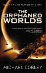 The Orphaned Worlds - Michael Cobley