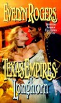 Texas Empires: Longhorn - Evelyn Rogers