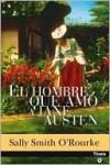 El hombre que amó a Jane Austen - Sally Smith O'Rourke