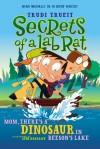 Mom, There's a Dinosaur in Beeson's Lake (Secrets of a Lab Rat) - Trudi Trueit