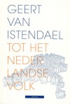 Tot het Nederlandse volk - Geert van Istendael