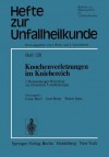 Knochenverletzungen Im Kniebereich: 2. Reisensburger Workshop Zur Klinischen Unfallchirurgie, 18. 21. September 1974 - C. Burri, A. Rter, W. Spier