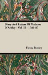 Diary And Letters Of Madame D'arblay Vol Iii 1786 87 - Fanny Burney