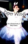 Paper wings: the collected poetry of Betty Dobson. - Betty Dobson