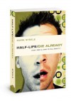 half-life / die already: How I Died and Lived to Tell About It - Mark Steele