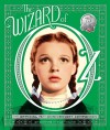 The Wizard of Oz: The Official 75th Anniversary Companion - William Stillman, Jay Scarfone