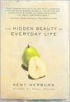 The Hidden Beauty of Everyday Life - Kent Nerburn