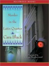 Murder in the Latin Quarter (Aimee Leduc Series #9) - Cara Black, Carine Montbertrand