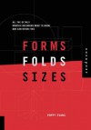 Forms, Folds, and Sizes: All the Details Graphic Designers Need to Know but Can Never Find - Poppy Evans