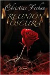 Reunión oscura (Oscura, #17) - Christine Feehan