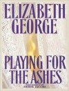 Playing for the Ashes (Audio) - Elizabeth George, Derek Jacobi