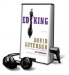 Ed King [With Earbuds] - David Guterson