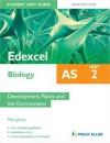 Edexcel as Biology Unit 2, . Development, Plants and the Environment - Mary Jones