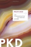 The Transmigration of Timothy Archer (Valis) - Philip K. Dick