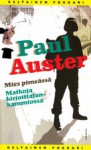 Mies pimeässä ja Matkoja kirjoittajankammiossa - Paul Auster