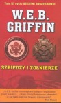 Szpiedzy i żołnierze - W.E.B. Griffin