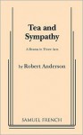 Tea and Sympathy - Robert Woodruff Anderson