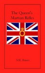 The Queen's Martian Rifles - M.E. Brines