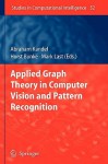 Applied Graph Theory in Computer Vision and Pattern Recognition - Abraham Kandel